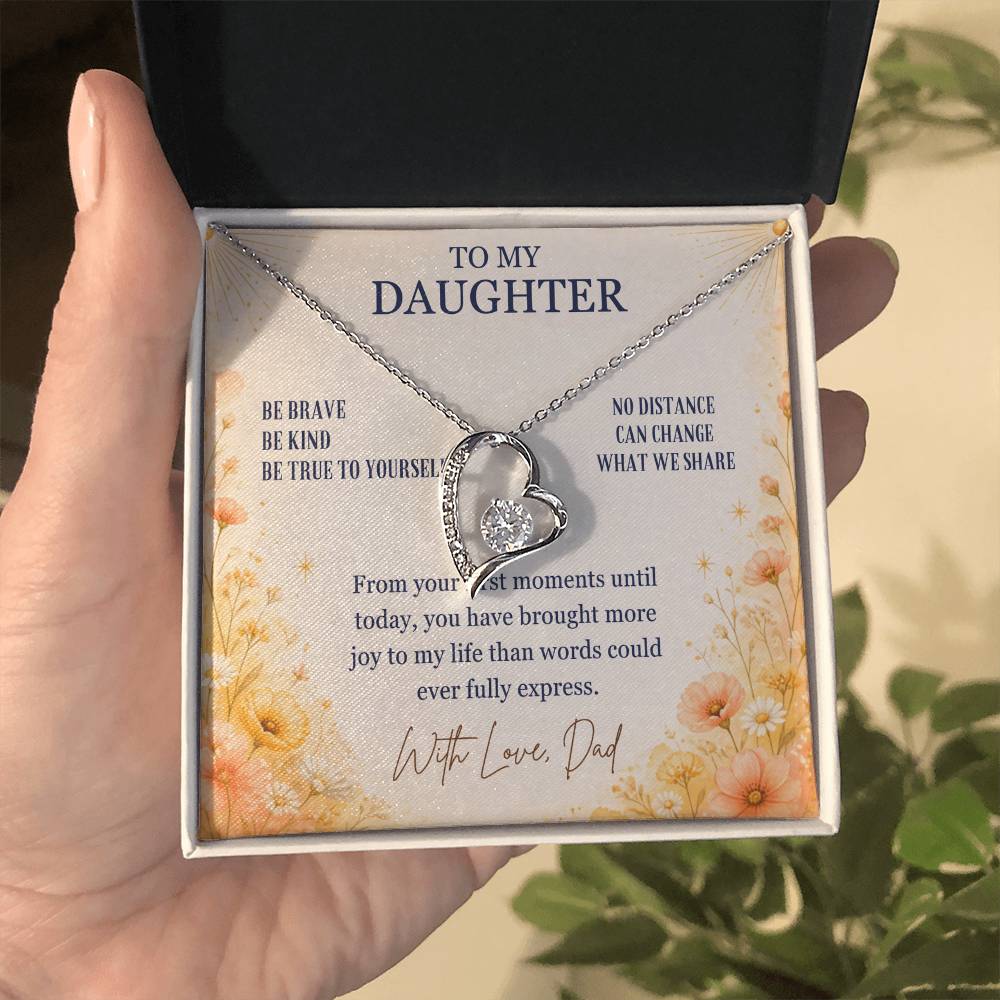 C57 - Be Brave Be Kind And Never Forget Your Dad Will Always Believe In You - Forever Love Necklace