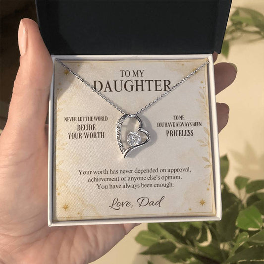 C35 - Never Measure Your Worth By The World Because To Your Dad You Have Always Been Priceless - Forever Love Necklace