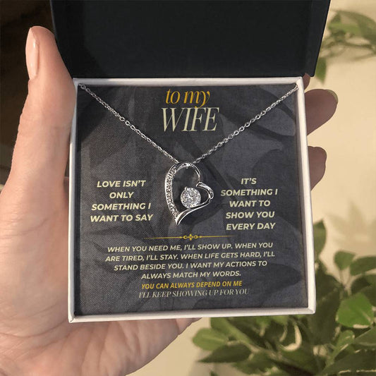 S160 - I’ll Keep Showing Up For You – Forever Love Necklace From Husband