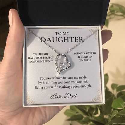 C37 - You Do Not Have To Be Perfect To Make Me Proud You Only Have To Be Yourself - Forever Love Necklace