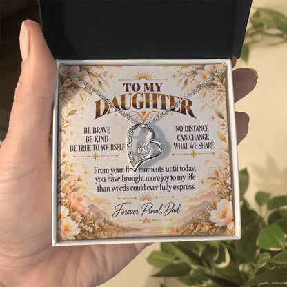 C407 - Be Brave Be Kind And Never Forget Your Dad Will Always Believe In You - Forever Love Necklace
