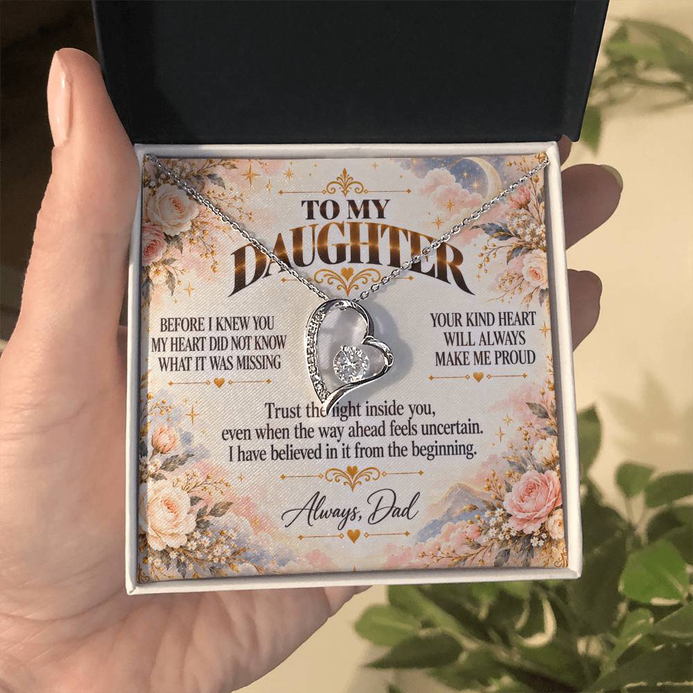 C450 - Wherever The Years Take Us You Will Always Be My Daughter My Pride And A Piece Of My Heart - Forever Love Necklace