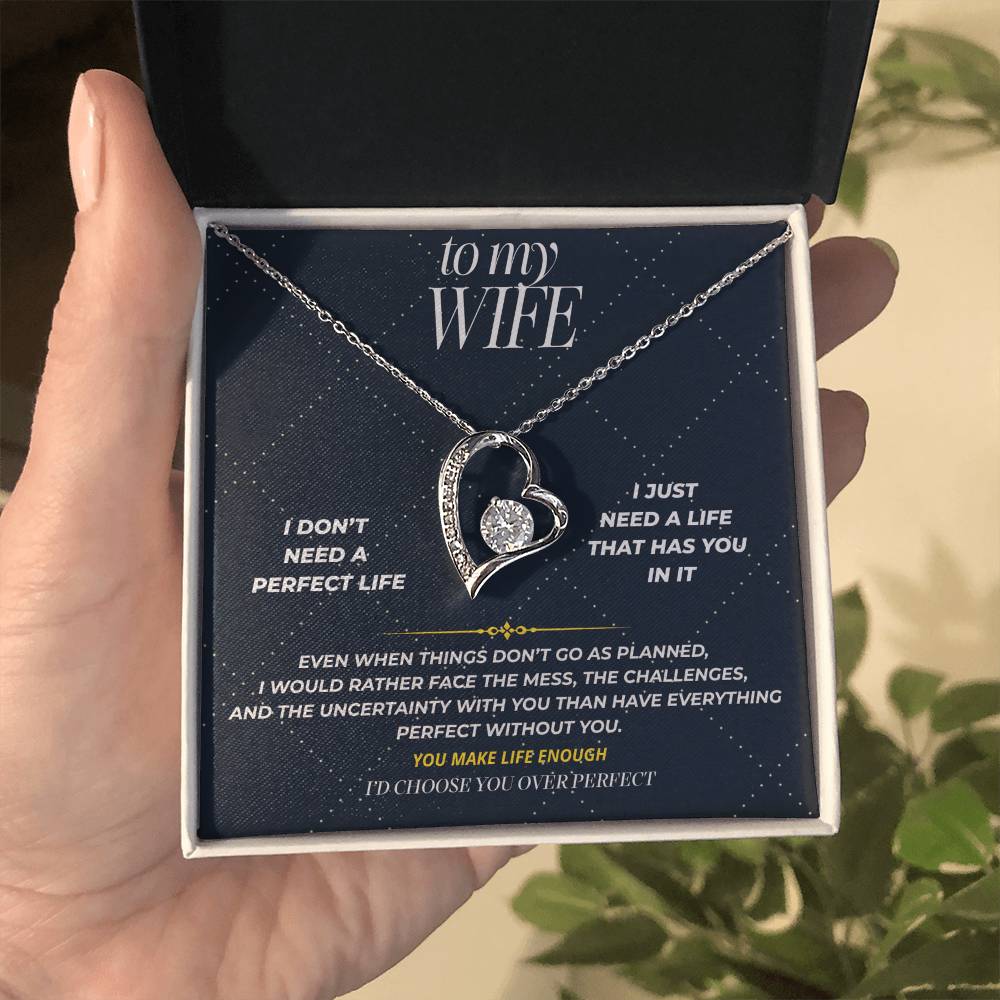 S105 - I’d Rather Have You Than A Perfect Life – Forever Love Necklace From Husband