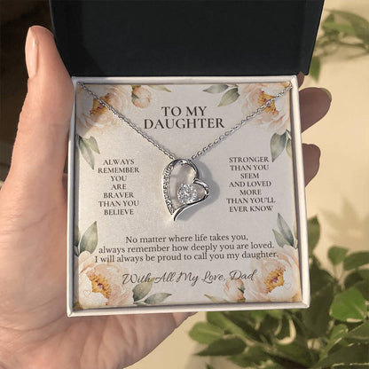 C101 - Always Remember How Deeply You Are Loved And How Proud Dad Will Always Be - Forever Love Necklace