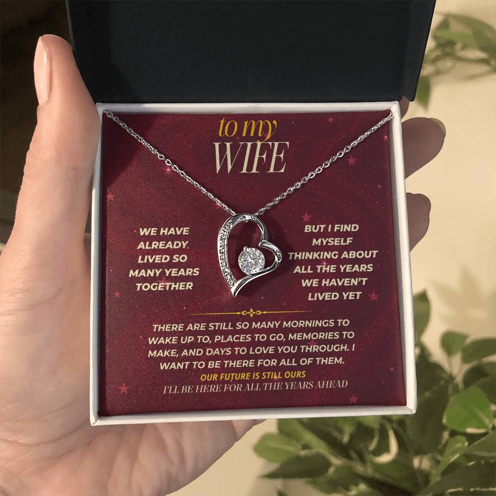 S176 - I’ll Be Here For All The Years Ahead – Forever Love Necklace From Husband