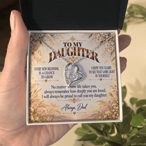 C466 - May Every New Beginning Remind You That Dad Will Always Stand Behind You - Forever Love Necklace