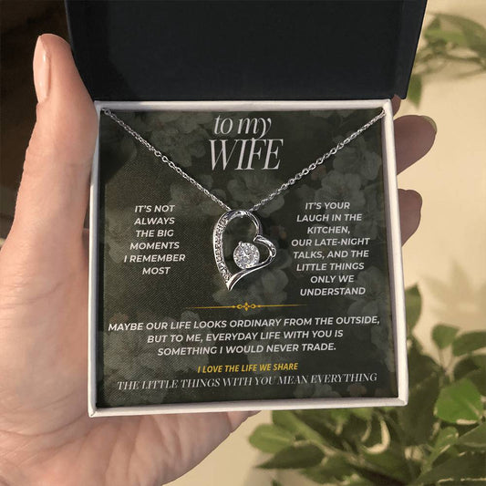 S89 - I Love Our Ordinary Life – Forever Love Necklace From Husband