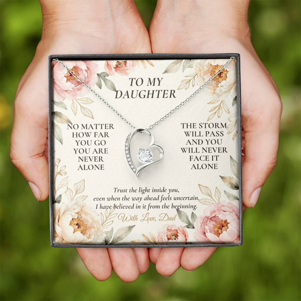 C105 - No Matter How Far You Go You Will Always Carry A Piece Of Dad’s Heart With You - Forever Love Necklace