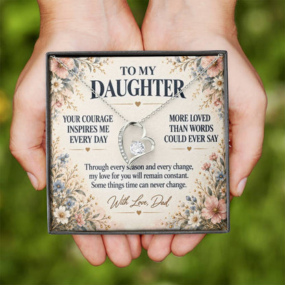 C273 - Your Courage Your Kindness And Your Heart Will Always Make Me Proud To Be Your Dad - Forever Love Necklace