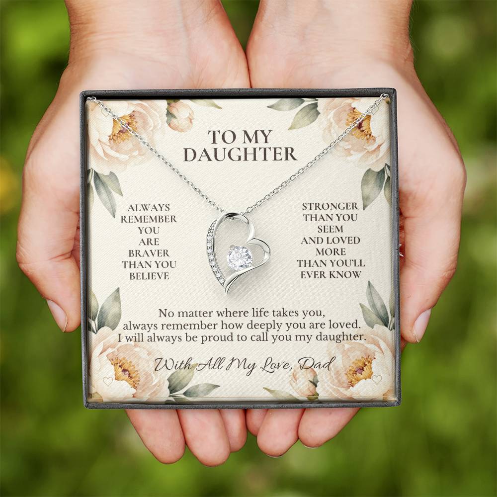 C101 - Always Remember How Deeply You Are Loved And How Proud Dad Will Always Be - Forever Love Necklace