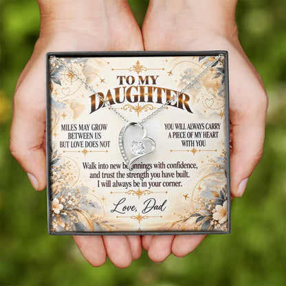 C419 - There Is No Distance Great Enough To Change The Bond Between A Father And Daughter - Forever Love Necklace