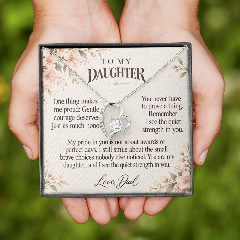 C608 - Quiet Courage Is Still Courage And A Father Proud Of Who You Are - Forever Love Necklace