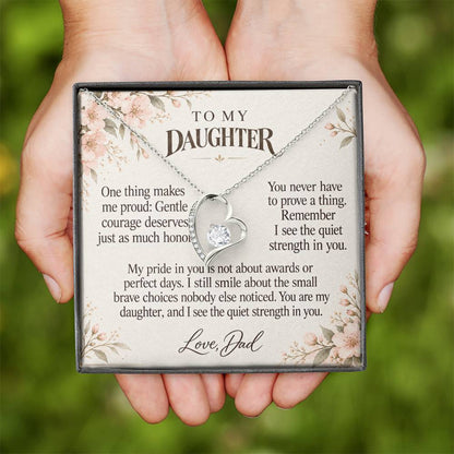 C608 - Quiet Courage Is Still Courage And A Father Proud Of Who You Are - Forever Love Necklace