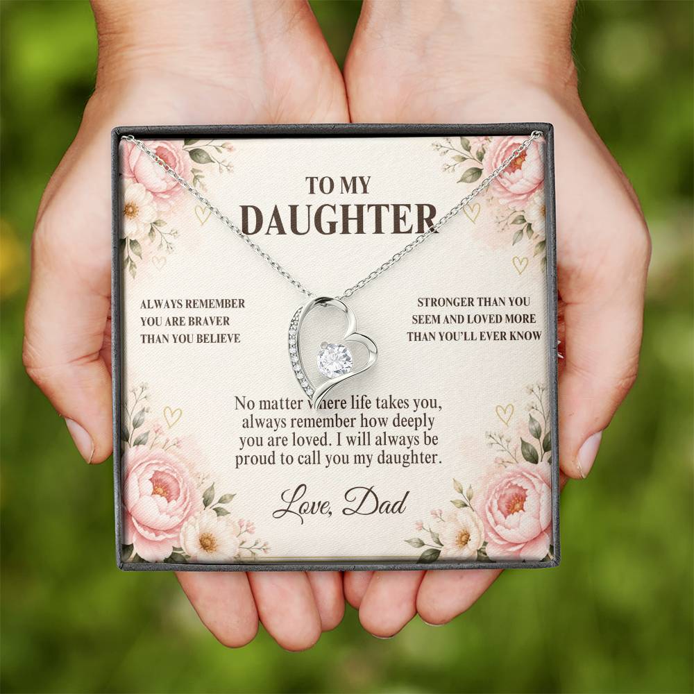C51 - Always Remember How Deeply You Are Loved And How Proud Dad Will Always Be - Forever Love Necklace