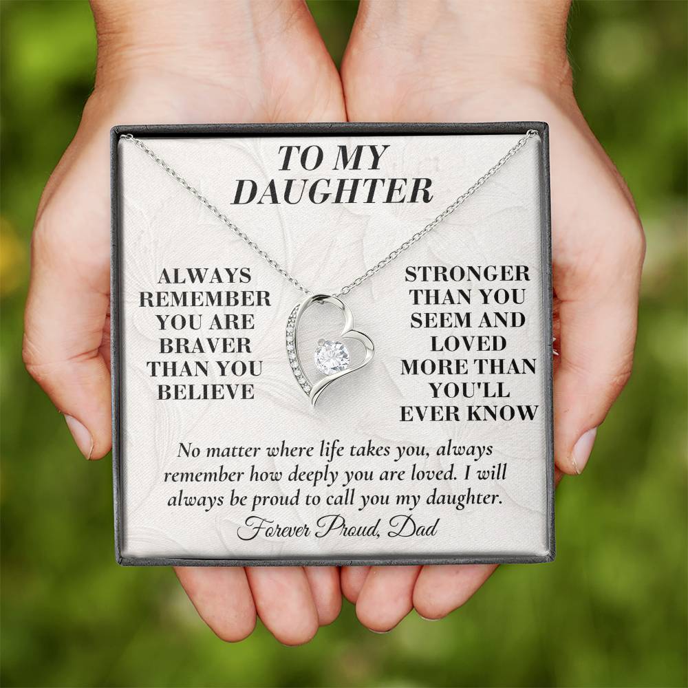 C151 - Always Remember How Deeply You Are Loved And How Proud Dad Will Always Be - Forever Love Necklace
