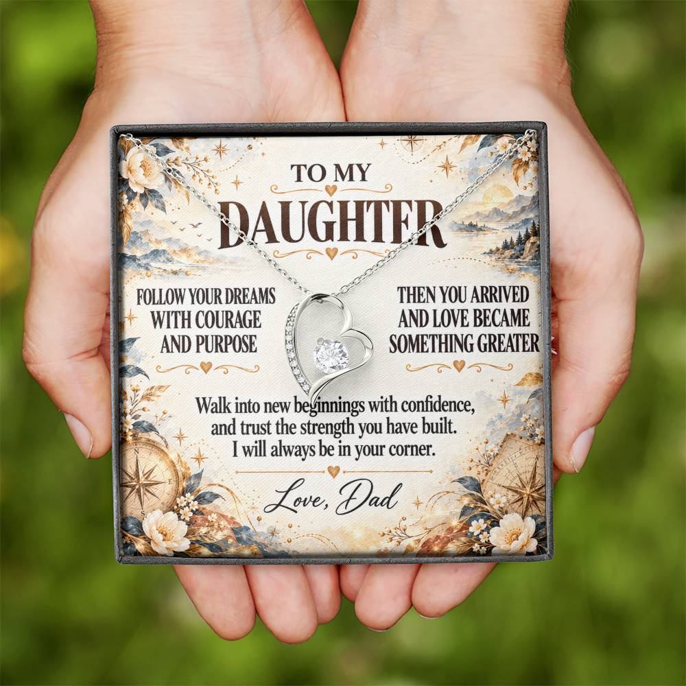 C259 - Follow Your Dreams With Courage And Know Dad Will Always Be Cheering For You - Forever Love Necklace