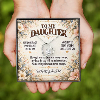 C373 - Your Courage Your Kindness And Your Heart Will Always Make Me Proud To Be Your Dad - Forever Love Necklace