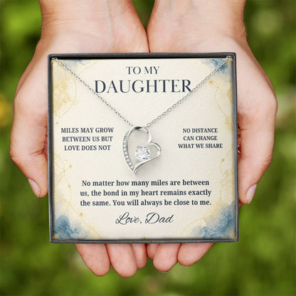 C19 - There Is No Distance Great Enough To Change The Bond Between A Father And Daughter - Forever Love Necklace