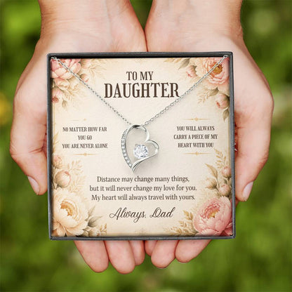 C5 - No Matter How Far You Go You Will Always Carry A Piece Of Dad’s Heart With You - Forever Love Necklace