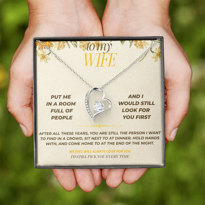 S127 - I’d Still Pick You In A Room Full Of People – Forever Love Necklace From Husband