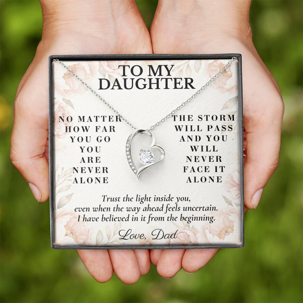 C155 - No Matter How Far You Go You Will Always Carry A Piece Of Dad’s Heart With You - Forever Love Necklace
