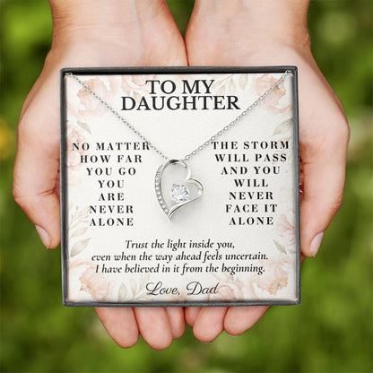 C155 - No Matter How Far You Go You Will Always Carry A Piece Of Dad’s Heart With You - Forever Love Necklace