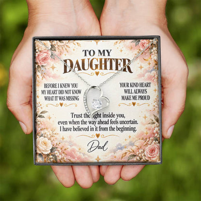 C300 - Wherever The Years Take Us You Will Always Be My Daughter My Pride And A Piece Of My Heart - Forever Love Necklace