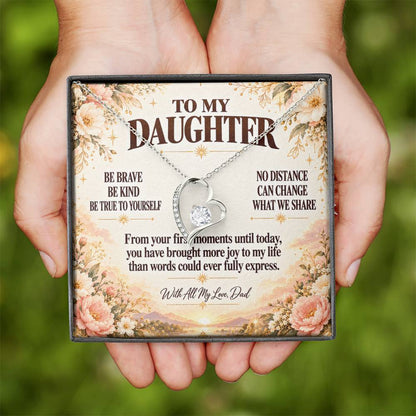 C357 - Be Brave Be Kind And Never Forget Your Dad Will Always Believe In You - Forever Love Necklace