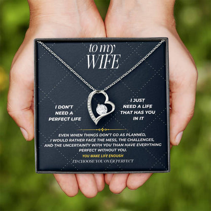 S105 - I’d Rather Have You Than A Perfect Life – Forever Love Necklace From Husband