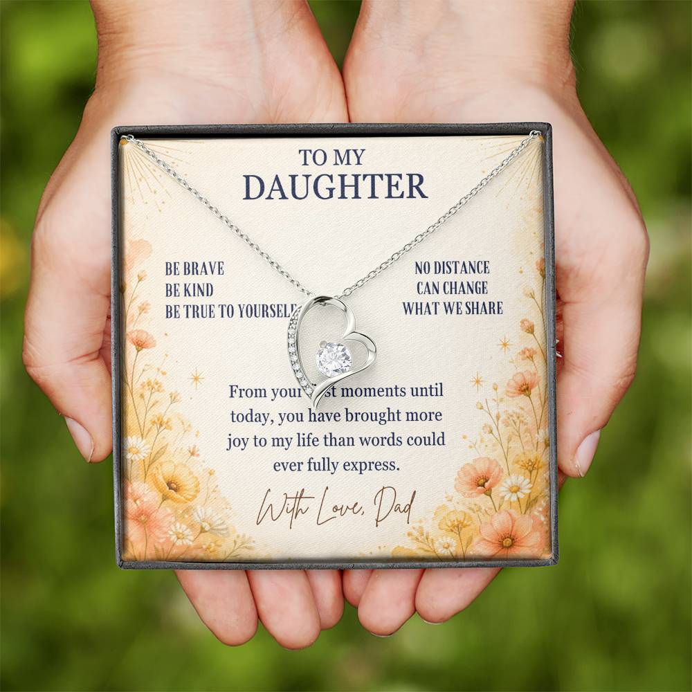 C57 - Be Brave Be Kind And Never Forget Your Dad Will Always Believe In You - Forever Love Necklace