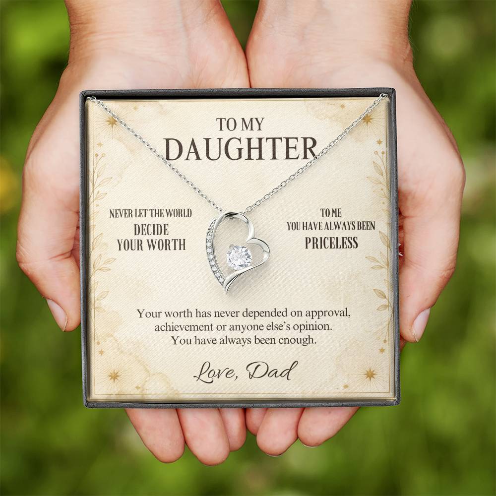 C35 - Never Measure Your Worth By The World Because To Your Dad You Have Always Been Priceless - Forever Love Necklace