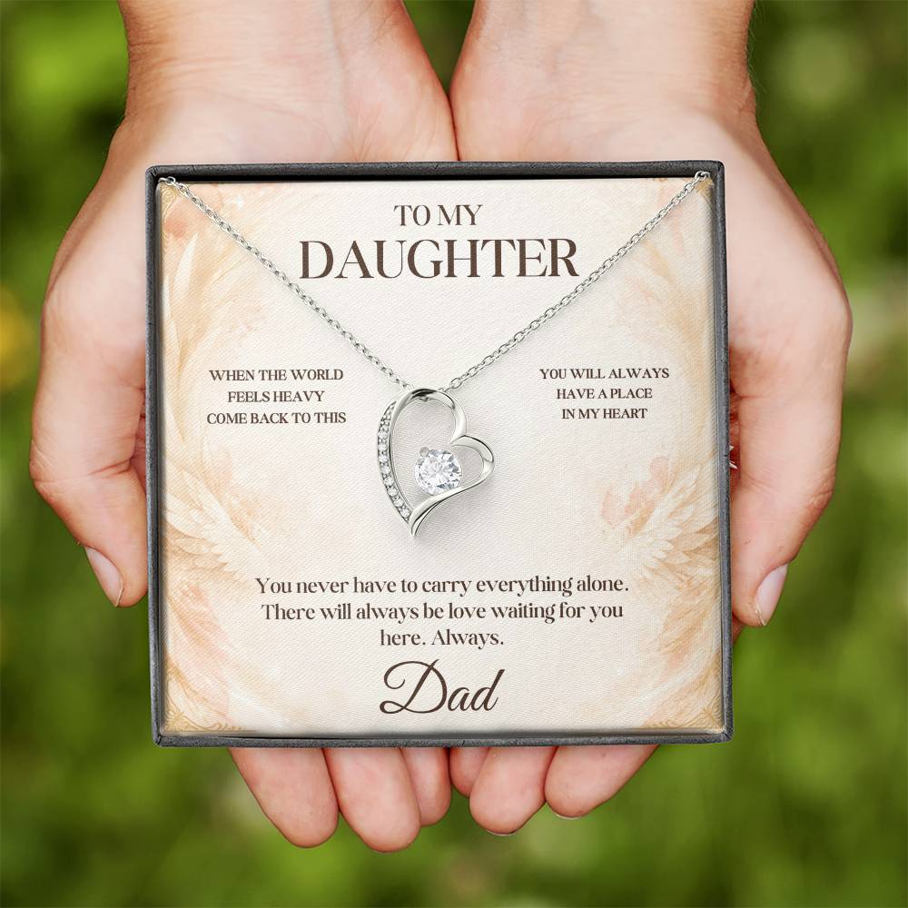 C22 - When The World Feels Heavy Remember You Will Always Have A Place In Dad’s Heart - Forever Love Necklace