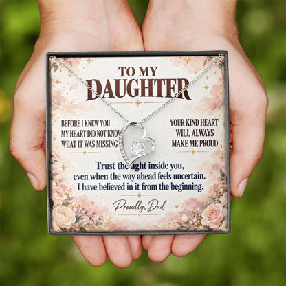 C350 - Wherever The Years Take Us You Will Always Be My Daughter My Pride And A Piece Of My Heart - Forever Love Necklace