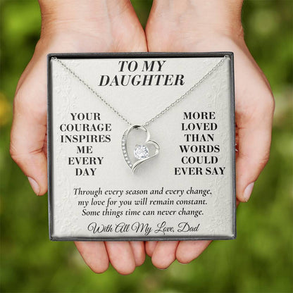 C173 - Your Courage Your Kindness And Your Heart Will Always Make Me Proud To Be Your Dad - Forever Love Necklace