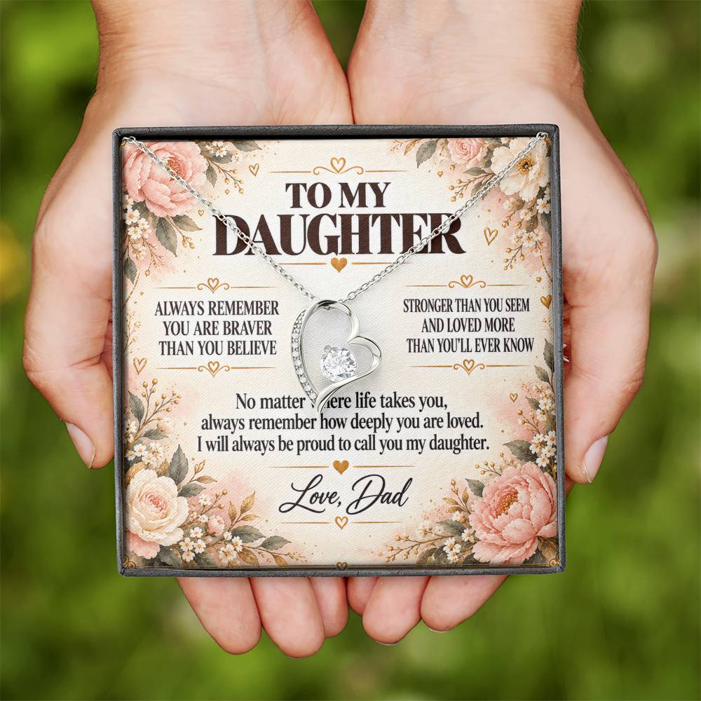 C251 - Always Remember How Deeply You Are Loved And How Proud Dad Will Always Be - Forever Love Necklace