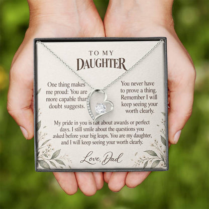 C633 - When You Doubt Yourself And A Father Proud Of Who You Are - Forever Love Necklace