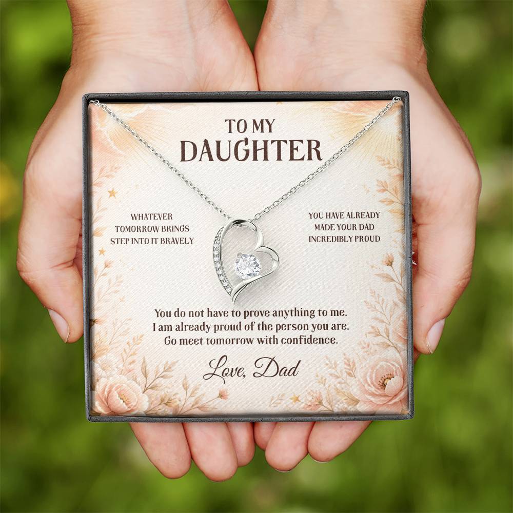 C43 - Wherever Tomorrow Leads You Remember You Have Already Made Your Dad Incredibly Proud - Forever Love Necklace