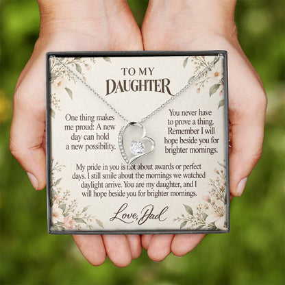 C698 - After The Sunrise And A Father Proud Of Who You Are - Forever Love Necklace