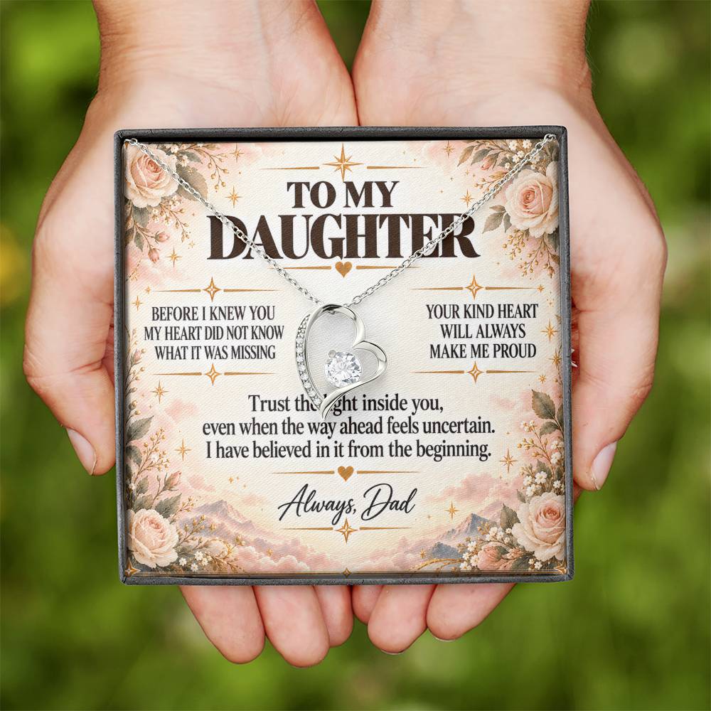 C250 - Wherever The Years Take Us You Will Always Be My Daughter My Pride And A Piece Of My Heart - Forever Love Necklace