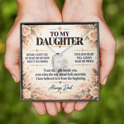 C250 - Wherever The Years Take Us You Will Always Be My Daughter My Pride And A Piece Of My Heart - Forever Love Necklace