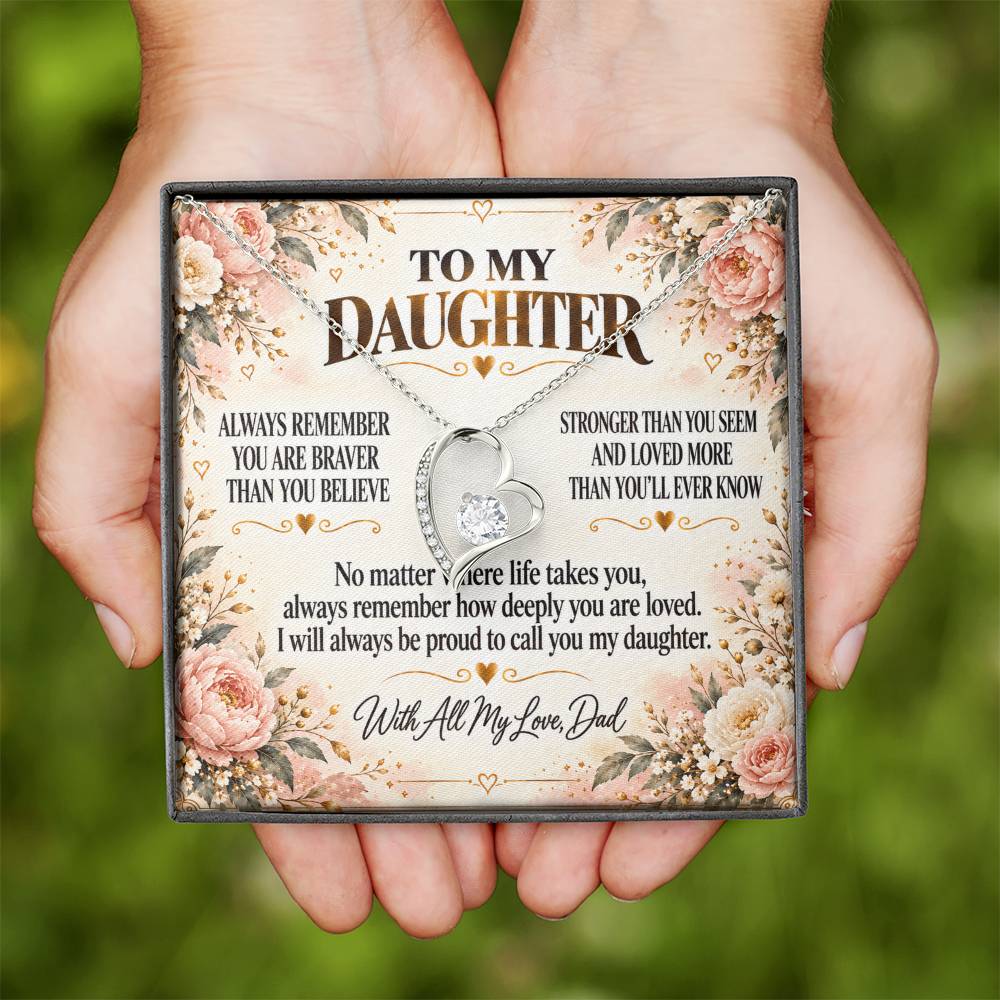 C301 - Always Remember How Deeply You Are Loved And How Proud Dad Will Always Be - Forever Love Necklace