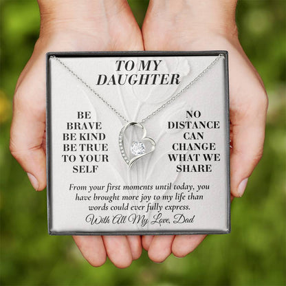 C157 - Be Brave Be Kind And Never Forget Your Dad Will Always Believe In You - Forever Love Necklace