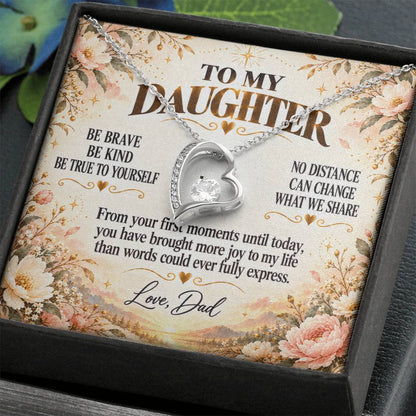 C307 - Be Brave Be Kind And Never Forget Your Dad Will Always Believe In You - Forever Love Necklace