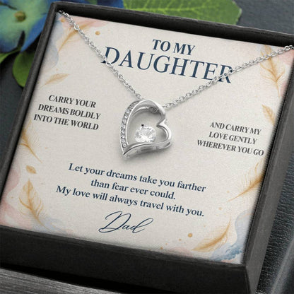 C18 - Carry Your Dreams Boldly And Carry My Love Gently Wherever You Go - Forever Love Necklace