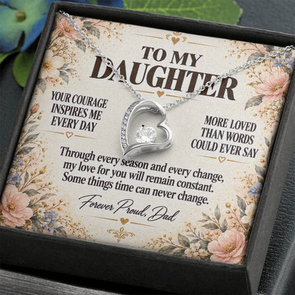 C223 - Your Courage Your Kindness And Your Heart Will Always Make Me Proud To Be Your Dad - Forever Love Necklace