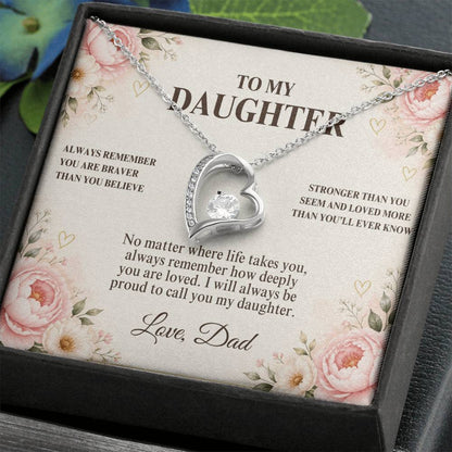 C51 - Always Remember How Deeply You Are Loved And How Proud Dad Will Always Be - Forever Love Necklace