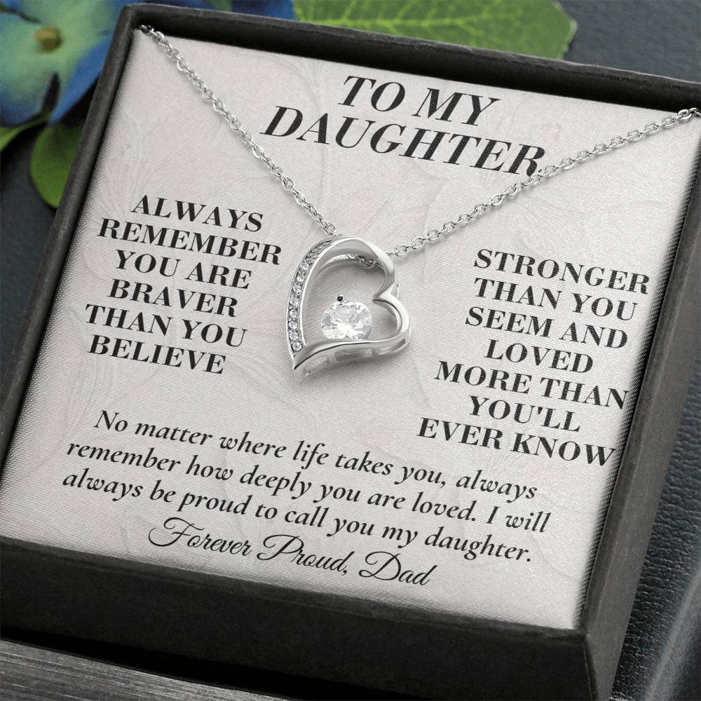 C151 - Always Remember How Deeply You Are Loved And How Proud Dad Will Always Be - Forever Love Necklace
