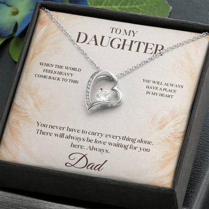 C22 - When The World Feels Heavy Remember You Will Always Have A Place In Dad’s Heart - Forever Love Necklace