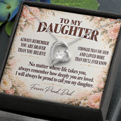 C351 - Always Remember How Deeply You Are Loved And How Proud Dad Will Always Be - Forever Love Necklace