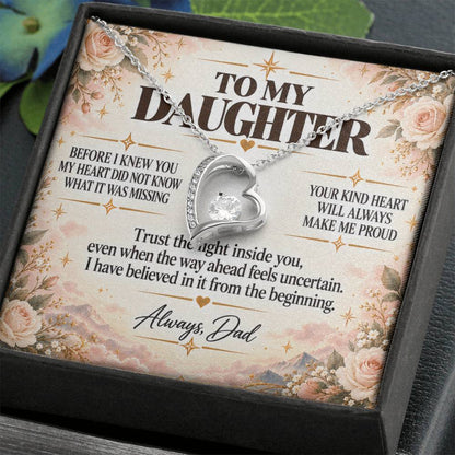 C250 - Wherever The Years Take Us You Will Always Be My Daughter My Pride And A Piece Of My Heart - Forever Love Necklace